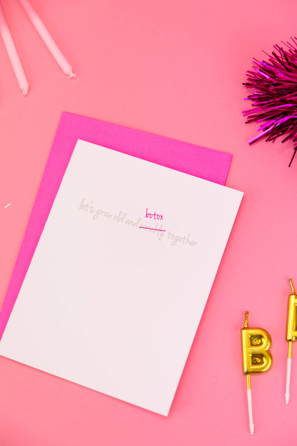 Let’s Grow Old & Botox Together - Birthday Letterpress Card