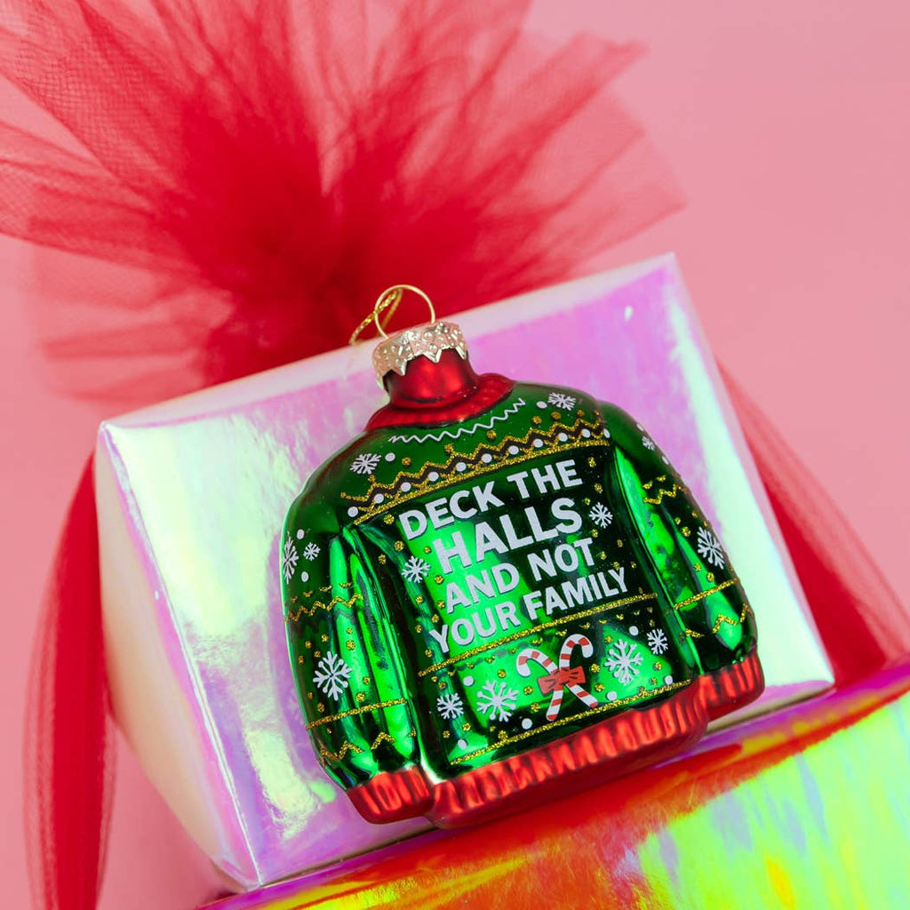Deck The Halls, Not Your Family - Ornament, Holiday Gift