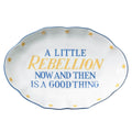 A Little Rebellion Now And Then Is A Good Thing