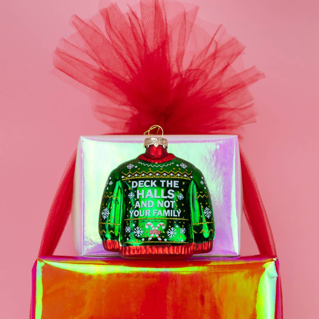 Deck The Halls, Not Your Family - Ornament, Holiday Gift